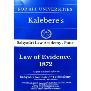 Kalebere's Law of Evidence, 1872 for BALL.B & LL.B [Revised Syllabus] by Sahyadri Law Academy